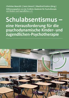 Lienert / Endres / Ärztliche Akademie für Psychotherapie von Kindern und Jugendlichen |  Schulabsentismus - eine Herausforderung für die psychodynamische Kinder- und Jugendlichen-Psychotherapie | Buch |  Sack Fachmedien