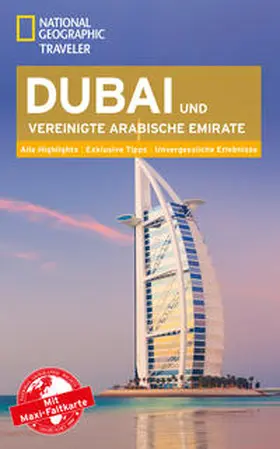 Schulte-Peevers |  NATIONAL GEOGRAPHIC Traveler Dubai & Vereinigte Arabische Emirate mit Maxi-Faltkarte | Buch |  Sack Fachmedien