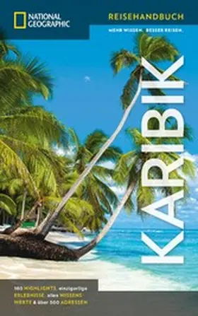  NATIONAL GEOGRAPHIC Reiseführer Karibik | eBook | Sack Fachmedien