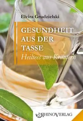 Grudzielski |  Gesundheit aus der Tasse | Buch |  Sack Fachmedien