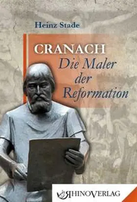 Stade |  Cranach - Die Maler der Reformation | Buch |  Sack Fachmedien