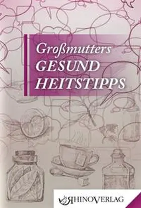  Großmutters Gesundheitstipps | Buch |  Sack Fachmedien