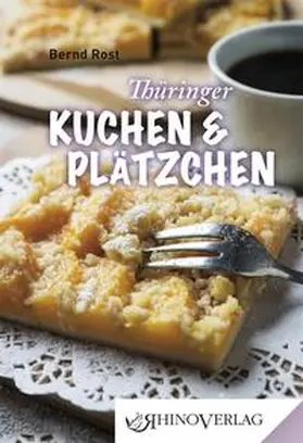 Rost |  Thüringer Kuchen und Plätzchen | Buch |  Sack Fachmedien