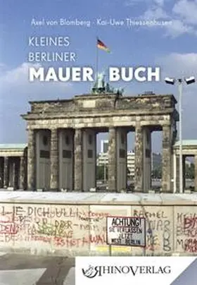 von Blomberg / Thiessenhusen |  Kleines Berliner Mauerbuch | Buch |  Sack Fachmedien