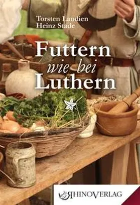 Laudien / Stade |  Futtern wie bei Luthern | Buch |  Sack Fachmedien