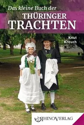 Kreuch |  Das kleine Buch der Thüringer Trachten | Buch |  Sack Fachmedien