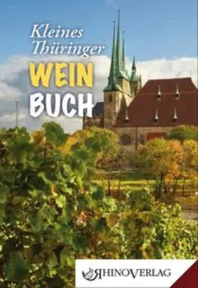Beck / Gose |  Kleines Thüringer Weinbuch | Buch |  Sack Fachmedien