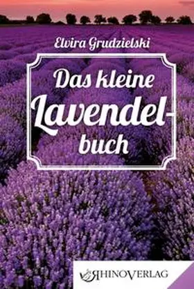 Grudzielski |  Das kleine Lavendelbuch | Buch |  Sack Fachmedien