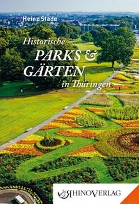 Stade |  Historische Parks & Gärten in Thüringen | Buch |  Sack Fachmedien