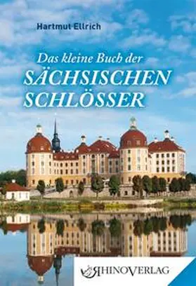 Ellrich |  Das kleine Buch der Sächsischen Schlösser | Buch |  Sack Fachmedien