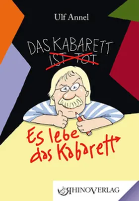 Annel |  Das Kabarett ist tot! Es lebe das Kabarett! | Buch |  Sack Fachmedien