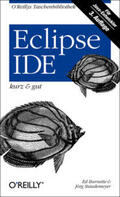Burnette / Staudemeyer |  Eclipse IDE - kurz & gut | Buch |  Sack Fachmedien