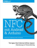 Igoe / Coleman / Jepson |  NFC mit Android und Arduino | eBook | Sack Fachmedien