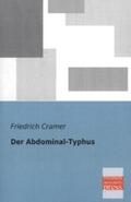 Cramer |  Der Abdominal-Typhus | Buch |  Sack Fachmedien