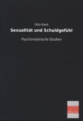 Rank |  Sexualität und Schuldgefühl | Buch |  Sack Fachmedien