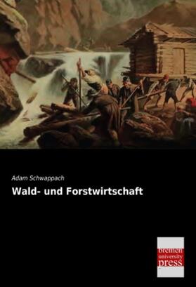 Schwappach |  Wald- und Forstwirtschaft | Buch |  Sack Fachmedien