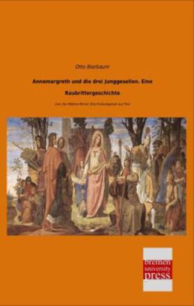 Bierbaum |  Annemargreth und die drei Junggesellen. Eine Raubrittergeschichte | Buch |  Sack Fachmedien