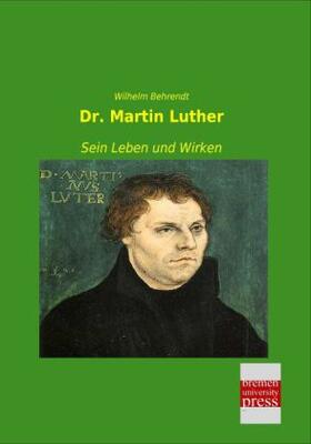 Behrendt |  Dr. Martin Luther | Buch |  Sack Fachmedien