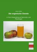 Liebig |  Die organische Chemie | Buch |  Sack Fachmedien