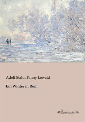 Stahr / Lewald |  Ein Winter in Rom | Buch |  Sack Fachmedien