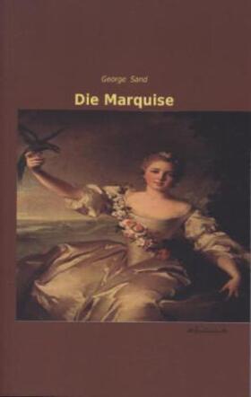 Sand | Die Marquise | Buch | 978-3-95563-290-8 | www.sack.de
