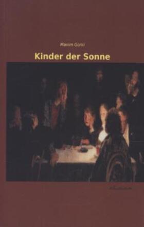 Gorki |  Kinder der Sonne | Buch |  Sack Fachmedien