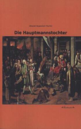 Puschkin | Die Hauptmannstochter | Buch | 978-3-95563-298-4 | www.sack.de