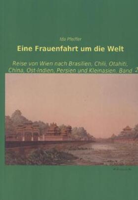 Pfeiffer |  Eine Frauenfahrt um die Welt | Buch |  Sack Fachmedien