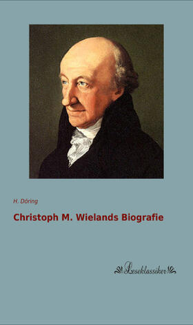 Döring |  Christoph M. Wielands Biografie | Buch |  Sack Fachmedien