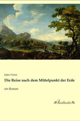 Verne | Die Reise nach dem Mittelpunkt der Erde | Buch | 978-3-95563-545-9 | www.sack.de