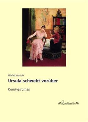Harich |  Ursula schwebt vorüber | Buch |  Sack Fachmedien