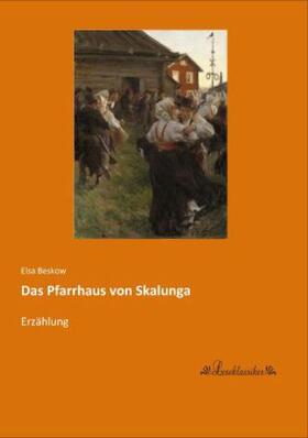 Beskow |  Das Pfarrhaus von Skalunga | Buch |  Sack Fachmedien