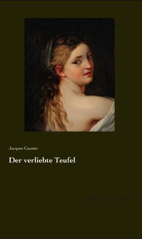 Cazotte |  Der verliebte Teufel | Buch |  Sack Fachmedien