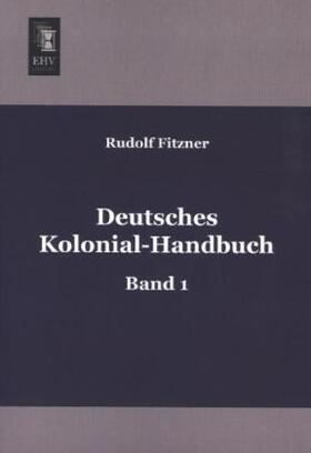Fitzner |  Deutsches Kolonial-Handbuch | Buch |  Sack Fachmedien