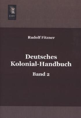 Fitzner |  Deutsches Kolonial-Handbuch | Buch |  Sack Fachmedien