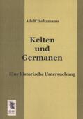 Holtzmann |  Kelten und Germanen | Buch |  Sack Fachmedien