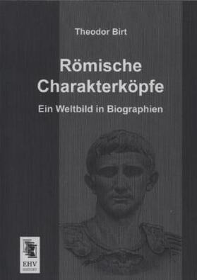 Birt |  Römische Charakterköpfe | Buch |  Sack Fachmedien