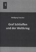 Foerster |  Graf Schlieffen und der Weltkrieg | Buch |  Sack Fachmedien
