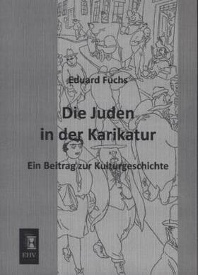 Fuchs |  Die Juden in der Karikatur | Buch |  Sack Fachmedien