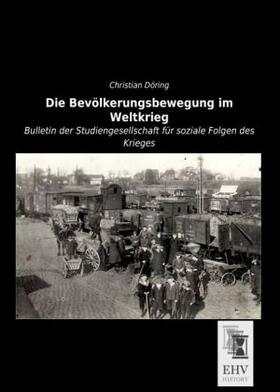 Döring |  Die Bevölkerungsbewegung im Weltkrieg | Buch |  Sack Fachmedien