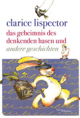 Lispector | Das Geheimnis des denkenden Hasen und andere Geschichten | Buch | 978-3-95565-010-0 | sack.de