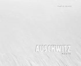  Auschwitz heute | Buch |  Sack Fachmedien