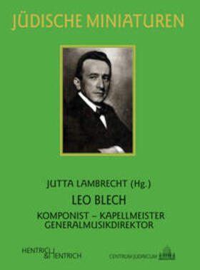 Lambrecht / Albrecht / Larsson | Leo Blech | Buch | 978-3-95565-091-9 | sack.de
