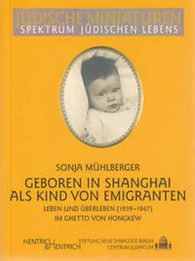 Mühlberger |  Geboren in Shanghai als Kind von Emigranten | Buch |  Sack Fachmedien