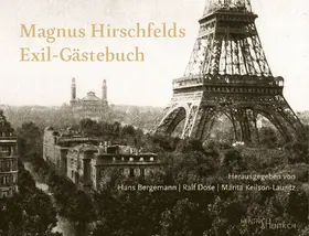 Bergemann / Dose / Keilson-Lauritz |  Magnus Hirschfelds Exil-Gästebuch 1933–1935 | Buch |  Sack Fachmedien
