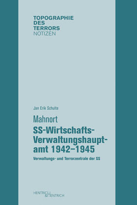 Schulte |  Mahnort SS-Wirtschafts-Verwaltungshauptamt 1942-1945 | Buch |  Sack Fachmedien