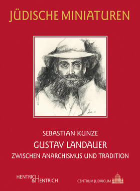 Kunze | Gustav Landauer | Buch | 978-3-95565-385-9 | sack.de