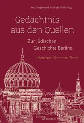 Wildt / Siegemund |  Gedächtnis aus den Quellen. Zur jüdischen Geschichte Berlins | Buch |  Sack Fachmedien