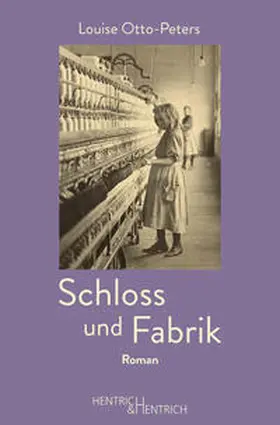 Otto-Peters |  Schloss und Fabrik | Buch |  Sack Fachmedien