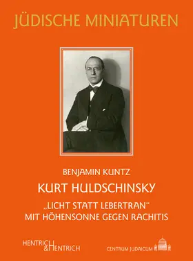 Kuntz |  Kurt Huldschinsky | Buch |  Sack Fachmedien